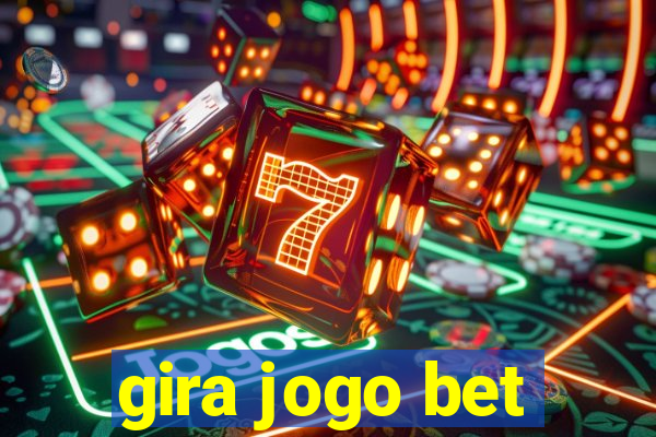 gira jogo bet